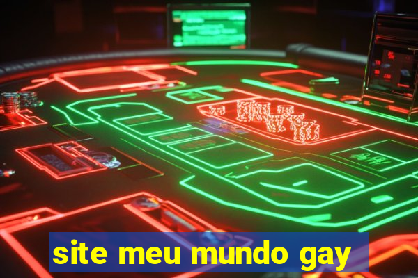 site meu mundo gay